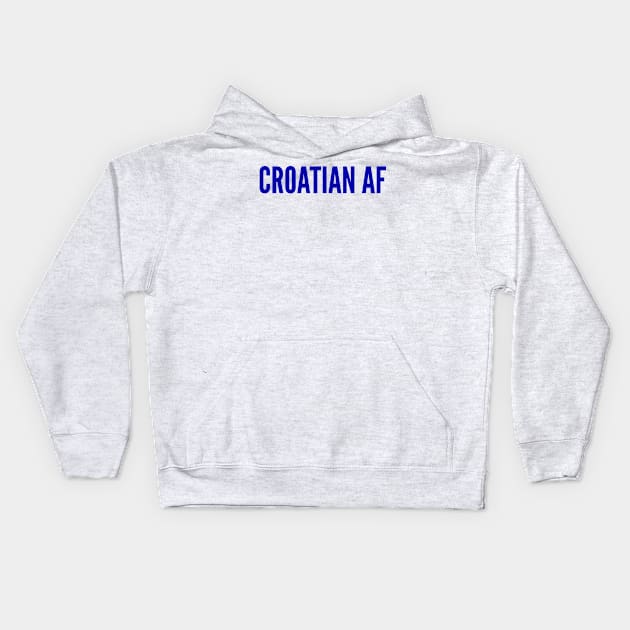 Croatian AF Kids Hoodie by MessageOnApparel